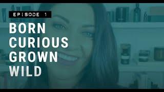 Docuseries: Episode 1 Born Curious, Grown Wild | Crabtree & Evelyn