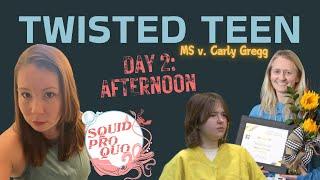 Twisted Teen Day 2: PM