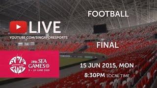 Football Final Thailand vs Myanmar | 28th SEA Games Singapore 2015