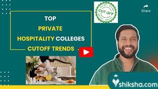 NCHMCT JEE Cutoff Trends for Top Private Hospitality Colleges in India