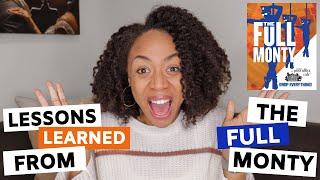 Lessons Learned from The Full Monty || Kaisha Creates