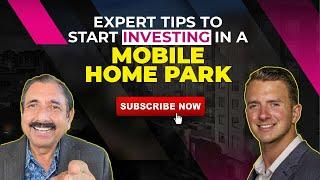 Expert Tips to Start Investing in a Mobile Home Park