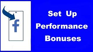 How to Set Up Performance Bonus Program on Facebook (UPDATED)