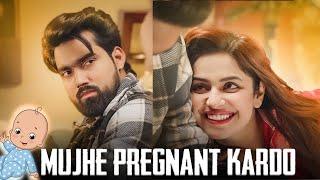 Kannu wants to get pregnant - Saqib Saifi