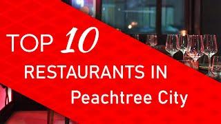 Top 10 best Restaurants in Peachtree City, Georgia