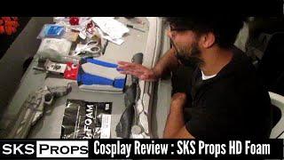 Cosplay Review : SKS Props HD Foam