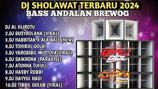 DJ SHOLAWAT TERBARU 2024 FULL BASS HOREG ANDALAN BREWOG COCOK BUAT CEK SOUND HAJATAN