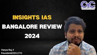 Insights IAS Review | Best IAS Coaching Centers in Bangalore | UPSC Coaching in Bangalore fees | CYC