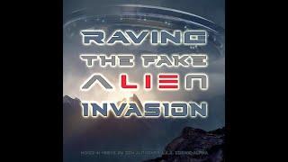 RAVING THE FAKE ALIEN INVASION 432Hz TECHNO - Don Alphonso a.k.a. C0SM1C-4LPH4