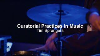 ArtEZ Curatorial Practices in Music: Tim Sprangers