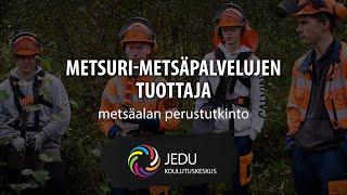 Metsuri-metsäpalvelujen tuottaja - metsäalan perustutkinto