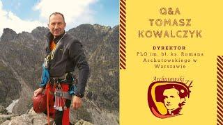 Q&A #1 Tomasz Kowalczyk - dyrektor PLO im. bł. ks. Romana Archutowskiego (cz. 2/2)