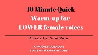 10 Minute Quick Warm-up for Lower Female Voices