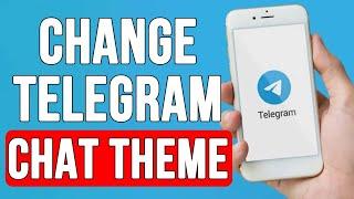 How to Change Chat Theme on Telegram | Tetu Tech.