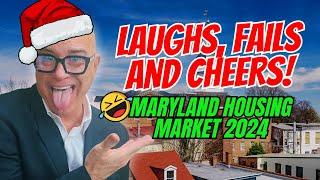 MARYLAND HOUSING MARKET 2024 LAUGHS FAILS AND HOLIDAY CHEERS