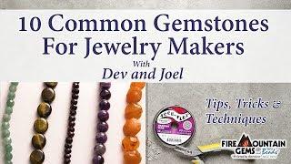 10 Common Gemstones For Jewelry Makers