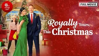 Royally Yours, This Christmas (2023) | Full Movie | Christmas Movie