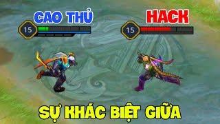 Sự Khác Biệt Giữa CAO THỦ Và HACK Trong Liên Quân Mobile | Tik Tok Liên Quân