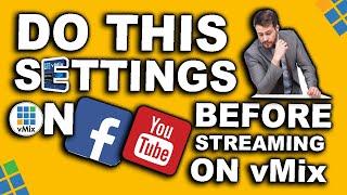 Live Stream To Facebook and YouTube With vMix - The Best Settings