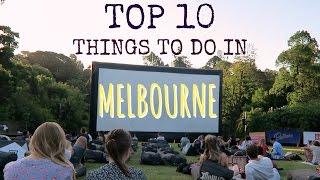 TOP 10 THINGS TO DO IN MELBOURNE // Australia