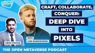 Craft, Collaborate, Conquer: Deep Dive into Pixels |The Open Metaverse Podcast by Animoca Brands