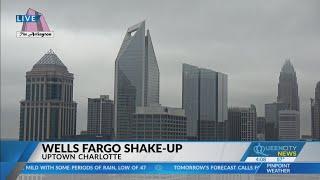 Wells Fargo to move employees out of 2 Uptown Charlotte towers