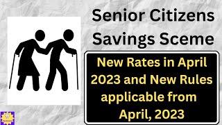 Senior Citizens Savings Scheme New Rates and New Rules Applicable from April 2023 | SCSS Budget 2023