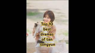 top 10 dramas of tan songyun#bestcdramas #tansongyun#cdrama #topcdrama