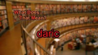 What does daric mean?