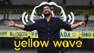 The Yellow Wave Podcast | Intro | Kerala Blasters