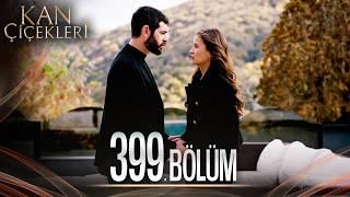 Kan Çiçekleri 399. Bölüm