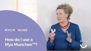 How do I use a Myo Munchee™?