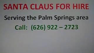 Santa Claus For Hire - Palm Springs - Santa Claus Visit - Palm Desert, Desert Hot Springs