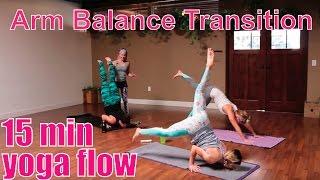 15 Minute Yoga Class - Arm Balance Transition Flow