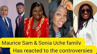 Maurice Sam and Sonia Uche family has reacted to the controversies.. #mauricesam #soniauche