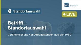 Betrifft: Standortauswahl – Veröffentlichung von Arbeitsständen aus den rvSU