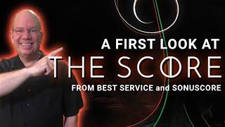 A First Look At Best Service THE SCORE from Sonuscore