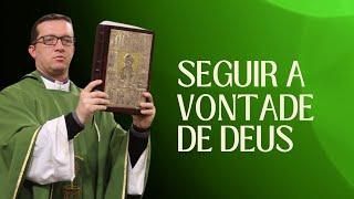 COMPROMISSO COM A VONTADE DE DEUS - Pe. Alexandre Matias