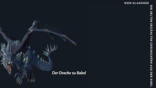 Der Drache zu Babel | Kein Klassiker | KonApp Fastenkalender 2022