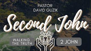 2 John – Walking The Truth