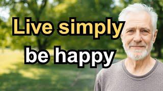 If You're 55-75 Years Old: The Power of Slow Living, Enjoy Life, Spend Less