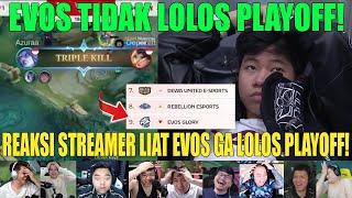 EVOS TIDAK LOLOS PLAYOFF! REACTION STREAMER LIAT EVOS GA LOLOS PLAYOFF MPL SEASON 14