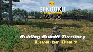 Will I Survive  Raiding Big  Bandit Territory// Version 1.0 of Sengoku Dynasty//Female Character #4