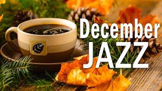 December Jazz: Sweet Jazz & Elegant Bossa Nova to relax, study and work effectively