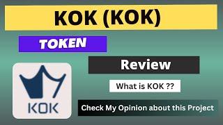 What is KOK (KOK) Coin | Review About KOK Token