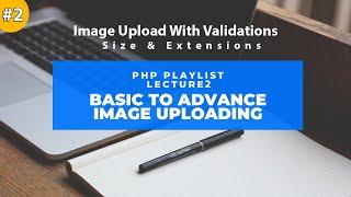 Image Upload With Validations | image upload in PHP  | Lecture 2| Urdu|Hindi