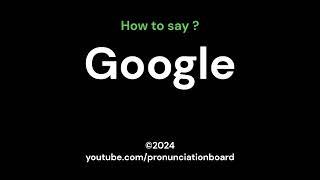 How to pronounc Google    ı pronunciationboard