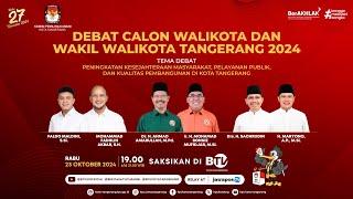  LIVE | Debat Perdana Calon Walikota dan Wakil Walikota Tangerang 2024