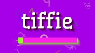 HOW TO PRONOUNCE TIFFIE? #tiffie