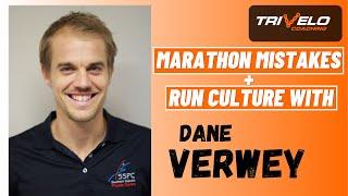 Marathon Mistakes + Run Culture with Dane Verwey - Ep 48. GET FAST PODCAST // TRIATHLON + CYCLING